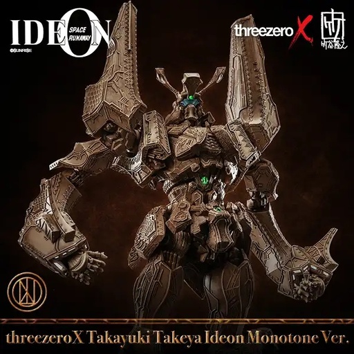 [341] Space Runaway Ideon threezeroX Takayuki Takeya Ideon Monotone Ver.